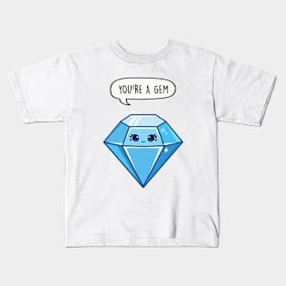 You're a Gem Kids T-Shirt